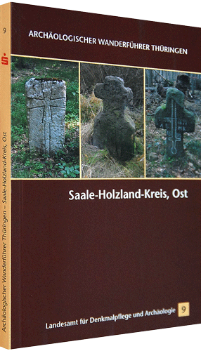 Heft 9 - Archäologischer Wanderführer Thüringen - Saale-Holzland-Kreis, Ost