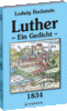 Luther - Ein Gedicht 1834