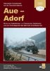 Historische Impressionen von der Eisenbahnstrecke Aue – Adorf