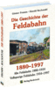 Die Geschichte der Feldabahn 1880-1997