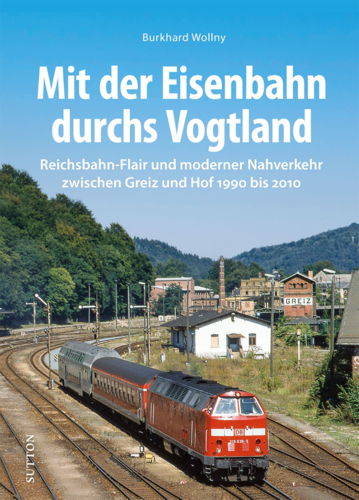 Mit der Eisenbahn durchs Vogtland