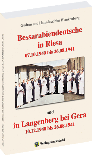 Bessarabiendeutsche in Riesa und Langenberg bei Gera 1940 – 1941